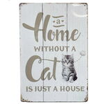 Metalskilt | A home without a CAT....
